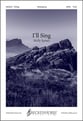 I'll Sing SATB choral sheet music cover